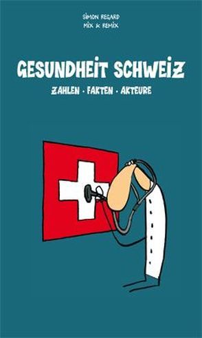 Gesundheit Schweiz von Mix & Remix, Regard,  Simon