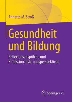 Gesundheit und Bildung von Stross,  Annette M