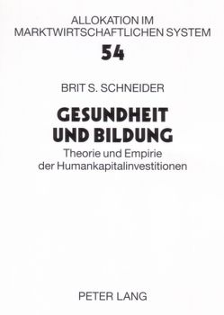 Gesundheit und Bildung von Schneider,  Brit S.