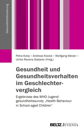 Gesundheit und Gesundheitsverhalten im Geschlechtervergleich von Klocke,  Andreas, Kolip,  Petra, Melzer,  Wolfgang, Ravens-Sieberer,  Ulrike