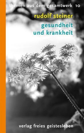 Gesundheit und Krankheit von Otto,  Wolff, Steiner,  Rudolf, Wolff,  Otto