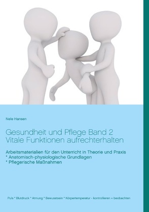 Gesundheit und Pflege Unterrichtsreihen Band 2 von Hansen,  Nele