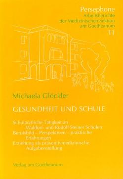 Gesundheit und Schule von Glöckler,  Michaela