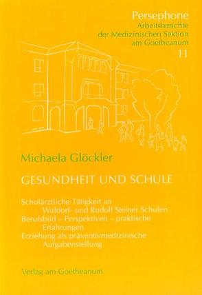 Gesundheit und Schule von Glöckler,  Michaela