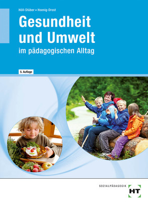 Gesundheit und Umwelt von Dr. Höll-Stüber,  Eva, Hoenig-Drost,  Ursula