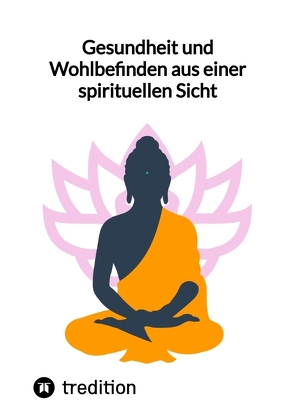 Gesundheit und Wohlbefinden aus einer spirituellen Sicht von Jaltas