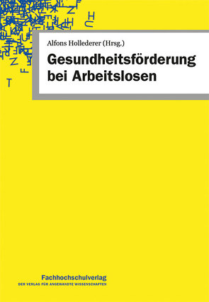 Gesundheits­förderung bei Arbeitslosen von Hollederer,  Alfons