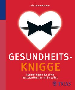 Gesundheits-Knigge von Hammelmann,  Iris