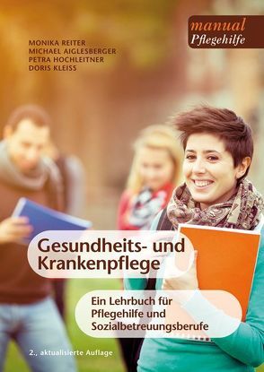 Gesundheits- und Krankenpflege von Aiglesberger,  Michael, Hochleitner,  Petra, Kleiss,  Doris, Reiter,  Monika