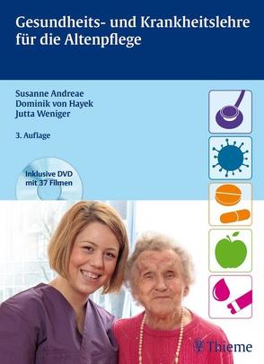 Gesundheits- und Krankheitslehre für die Altenpflege von Andreae,  Susanne, von Hayek,  Dominik, Weniger,  Jutta