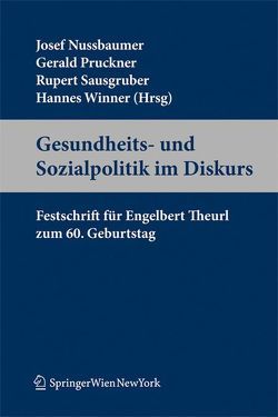 Gesundheits- und Sozialpolitik im Diskurs von Josef,  Nussbaumer, Pruckner,  Gerald, Sausgruber,  Rupert, Winner,  Hannes