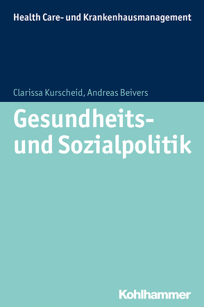 Gesundheits- und Sozialpolitik von Beivers,  Andreas, Janßen,  Udo, Kern,  Olaf, Kurscheid,  Clarissa, Oswald,  Julia, Schlegel,  Thomas, Vosseler,  Birgit, Zapp,  Winfried