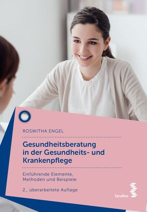 Gesundheitsberatung in der Gesundheits- und Krankenpflege von Engel,  Roswitha