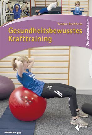 Gesundheitsbewusstes Krafttraining von Bechheim,  Yvonne
