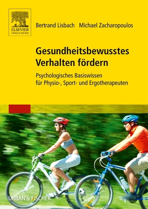 Gesundheitsbewusstes Verhalten fördern von Adler,  Susanne, Lisbach,  Bertrand, Zacharopoulos,  Michael