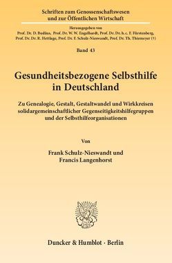 Gesundheitsbezogene Selbsthilfe in Deutschland. von Langenhorst,  Francis, Schulz-Nieswandt,  Frank