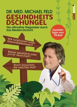 Gesundheitsdschungel von Feld,  Michael