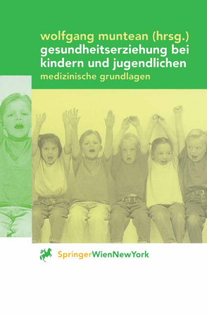 Gesundheitserziehung bei Kindern und Jugendlichen von Muntean,  Wolfgang