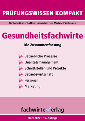 Gesundheitsfachwirte: Prüfungswissen kompakt von Sielmann,  Michael