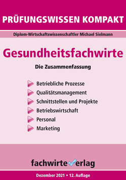 Gesundheitsfachwirte: Prüfungswissen kompakt von Sielmann,  Michael