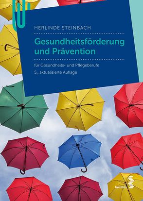 Gesundheitsförderung und Prävention von Steinbach,  Herlinde