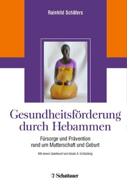 Gesundheitsförderung durch Hebammen von Schäfers,  Rainhild