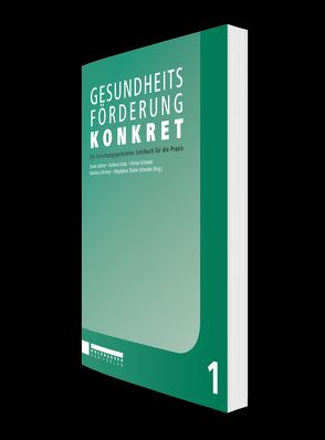 Gesundheitsförderung konkret von Gollner,  Erwin, Schnabel,  Florian, Schnitzer,  Barbara, Szabo,  Barbara, Thaller-Schneider,  Magdalena