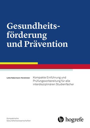 Gesundheitsförderung und Prävention von Habermann-Horstmeier,  Lotte