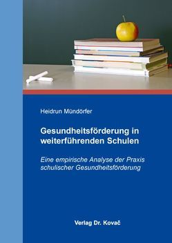 Gesundheitsförderung in weiterführenden Schulen von Mündörfer,  Heidrun