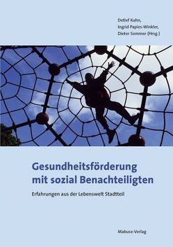 Gesundheitsförderung mit sozial Benachteiligten von Kuhn,  Detlef, Papies-Winkler,  Ingrid, Sommer,  Dieter