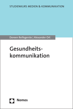 Gesundheitskommunikation von Ort,  Alexander, Reifegerste,  Doreen