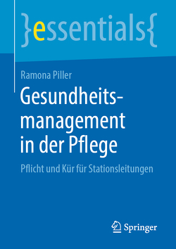 Gesundheitsmanagement in der Pflege von Piller,  Ramona