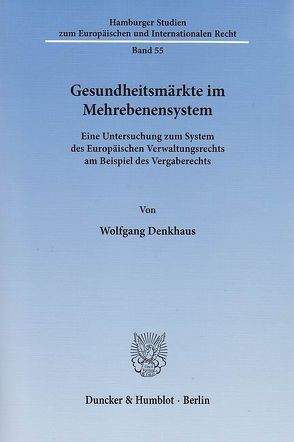 Gesundheitsmärkte im Mehrebenensystem. von Denkhaus,  Wolfgang