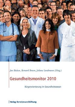 Gesundheitsmonitor 2010 von Böcken,  Jan, Braun,  Bernard, Landmann,  Juliane