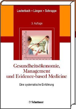 Gesundheitsökonomie, Management und Evidence-based Medicine von Lauterbach,  Karl W, Lüngen,  Markus, Schrappe,  Matthias