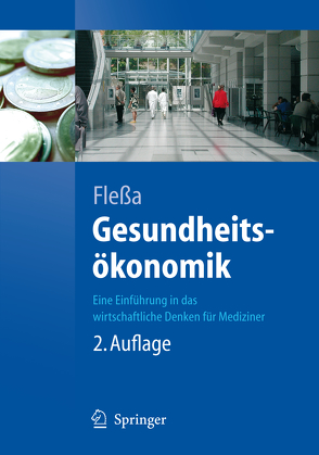 Gesundheitsökonomik von Flessa,  Steffen