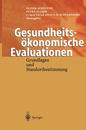 Gesundheitsökonomische Evaluationen von Glaser,  Petra, Schöffski,  Oliver, Schulenburg,  J.-Matthias v.d.