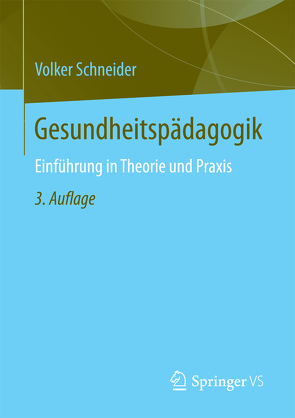 Gesundheitspädagogik von Schneider,  Volker