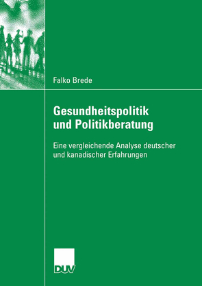 Gesundheitspolitik und Politikberatung von Brede,  Falko