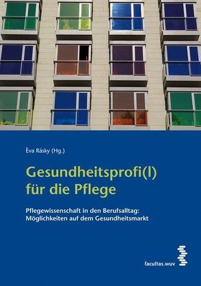 Gesundheitsprofi(l) für die Pflege von Rásky,  Eva