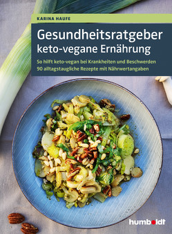 Gesundheitsratgeber keto-vegane Ernährung von Haufe,  Karina