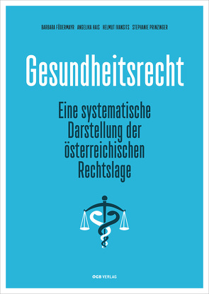 Gesundheitsrecht von Födermayr,  Barbara, Hais,  Angelika, Ivansits,  Helmut, Prinzinger,  Stephanie