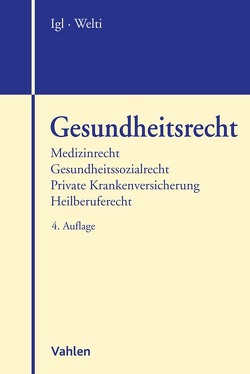 Gesundheitsrecht von Hoyer,  Andreas, Igl,  Gerhard, Kielmansegg,  Sebastian Graf von, Nebendahl,  Mathias, Schäfer ,  Frank L., Welti,  Felix