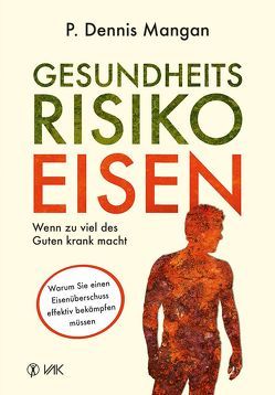 Gesundheitsrisiko Eisen von Mangan,  Dennis P., Seidel,  Isolde