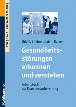 Gesundheitsstörungen erkennen und verstehen von Balzer,  Katrin, Lindner,  Udo K.