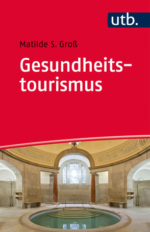 Gesundheitstourismus – von Groß,  Matilde Sophie