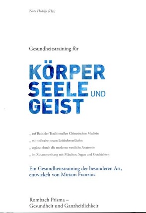 Gesundheitstraining für Körper, Seele und Geist von Hodeige,  Nora