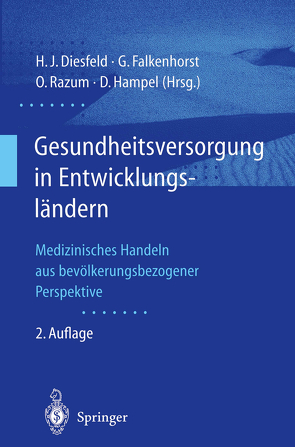 Gesundheitsversorgung in Entwicklungsländern von Diesfeld,  Hans Jochen, Falkenhorst,  Gerd, Hampel,  Dieter, Razum,  Oliver