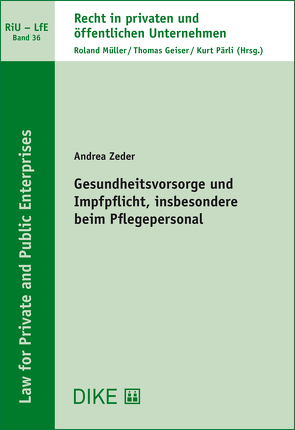 Gesundheitsvorsorge und Impfpflicht, insbesondere beim Pflegepersonal von Zeder,  Andrea