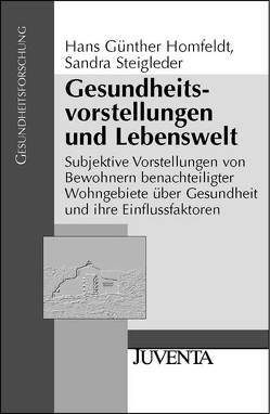 Gesundheitsvorstellungen und Lebenswelt von Homfeldt,  Hans Günther, Steigleder,  Sandra